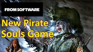 FromSoftware making Pirate SoulsLike game after ELDEN RING [upl. by Melcher]