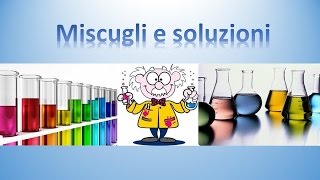 Miscugli e Soluzioni [upl. by Richel757]