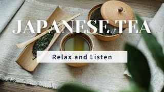 Relax and Unwind with Japanese Tea A Journey Through Tranquility [upl. by Htabazile]