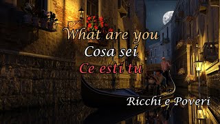 Ricchi e Poveri  Cosa sei Lyrics Italian amp English amp Romanian [upl. by Stockwell]