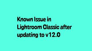 Lightroom Classic  v120 known Issues with fixMac os ventura [upl. by Biagi]