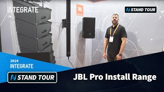 Integrate 2024  JBL Pro Install Range [upl. by Kurt]