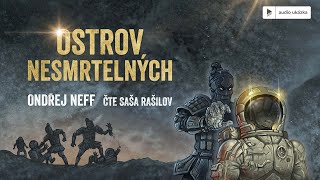 Ondřej Neff  Ostrov nesmrtelných  Audiokniha [upl. by Sivart]