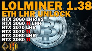 LOLMINER 138 LHR UNLOCK  RTX 3060  RTX 3060 TI  RTX 3070  RTX 3070 TI  RTX 3080  RTX 3080 TI [upl. by Atwahs]