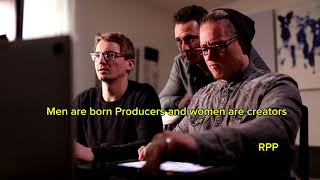 Men are born Producers and Women are creators [upl. by Jannery]