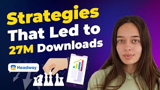 App Marketing Strategies That Led to Headways 27M Downloads [upl. by Cheyne]