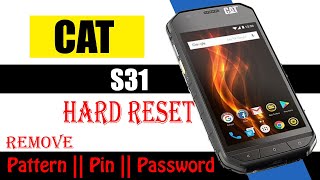 How to Unlock Pattern  Pin Cat S31 Hard Reset to remove Screen lock without PC [upl. by Wilhelmina864]