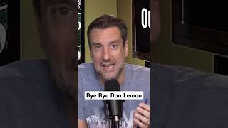 Bye Bye Don Lemon [upl. by Ahsenac170]