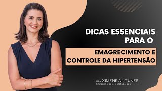 Dicas Essenciais para o Emagrecimento e Controle da Hipertensão [upl. by Beverlie81]