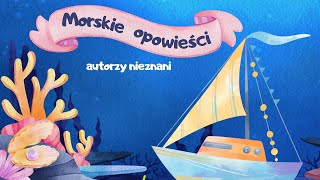 Nr 160 MORSKIE OPOWIEŚCI animacje dla dzieci animowane piosenki [upl. by Gerita]