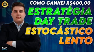 ESTOCÁSTICO LENTO NO DAY TRADE  GANHEI R 40000 [upl. by Nihcas]