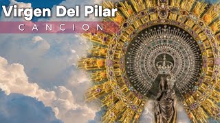 VIRGEN DEL PILAR  Canción [upl. by Eskill]