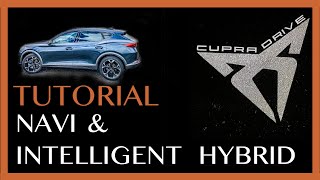 Cupra Formentor  Tutorial  Navi amp Intelligent Hybrid [upl. by Sonnnie749]