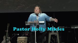 Pastor Holly Mikles 06302024 [upl. by Ahcmis]