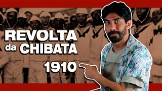 REVOLTA DA CHIBATA 1910  Na Cola da Prova [upl. by Rodge]