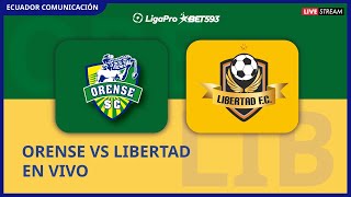 ORENSE VS LIBERTAD  EN VIVO LIGA LIGAPRO FECHA 8  FORMATO RADIO [upl. by Dalia]