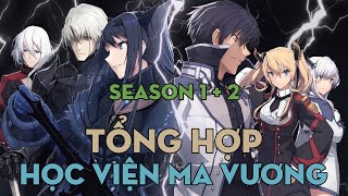 TỔNG HỢP quotHọc viện ma vươngquot  Season 1  2  AL Anime [upl. by Carissa760]