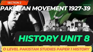 History Unit 8  O level Pakistan Studies  Pakistan Movement from 19271939  WS Studio  CAIES [upl. by Eunice513]