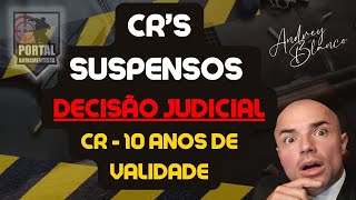 NOVO EDITAL  CENTENAS DE CRS SUSPENSOS  DECISÃO JUDICIAL  CR VOLTA P 10 ANOS DE VALIDADE [upl. by Reggy829]