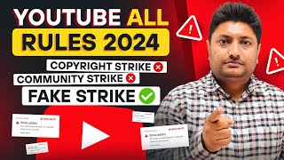 YouTube All Rules 2024 सब कुछ बदल गया  YouTube Community Guidelines  Fake Copyright Strike [upl. by Boorman]