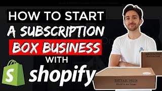 How To Start A Subscription Box Business with Shopify [upl. by Neahs]