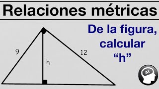 Calcular la altura relativa a la hipotenusa relaciones metricas dados dos lados catetos [upl. by Aneekan]