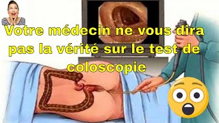 Votre médecin ne vous dira pas la vérité sur le test de coloscopie [upl. by Goldner]