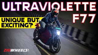 Ultraviolette F77 Real World Test Review  Electrifying Enough To Ditch ICE  ZigWheels [upl. by Lehcnom]