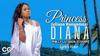 Diana Philly Bongole Lutaaya  Juliana Kanyomozi Lyrics Video [upl. by Bridge]