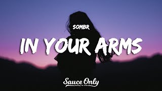 sombr  in your arms Lyrics [upl. by Arukas]