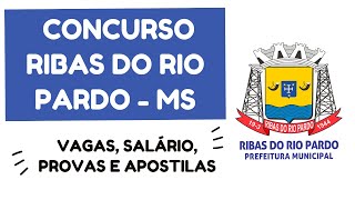 CONCURSO PREFEITURA DE RIBAS DO RIO PARDO  MS ABRE MAIS DE 500 VAGAS [upl. by Ahsieket]