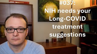 037  NIH needs your LongCOVID treatment suggestions [upl. by Rianon]