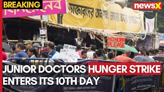 Kolkata Rape Case  Hunger Strike by West Bengal Junior Doctors Enters Its 10th Day  NewsX [upl. by Odella]