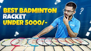 Best Badminton Racket Under 5000 Rs  Top 10 Badminton Racket  Yonex LiNing Mizuno Ashaway [upl. by Linzer]