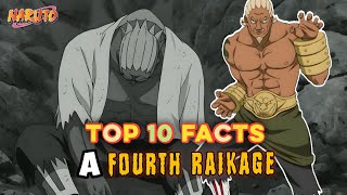 A Fourth Raikage  Top 10 Facts about A Fourth Raikage [upl. by Rosalynd784]