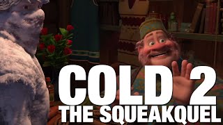 YTP Cold 2 The Squeakquel [upl. by Ignatzia]