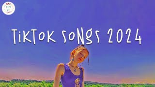 Tiktok songs 2024 🍇 Tiktok viral songs  Tiktok music 2024 [upl. by Tingley]