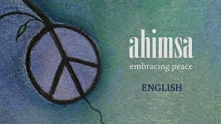 AHIMSA  embracing peace full documentary ENGLISH [upl. by Esirahs]