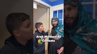 Arab Mothers At Customs shorts [upl. by Tipton]