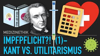 Impfpflicht  Kant vs Utilitarismus [upl. by Sikras984]