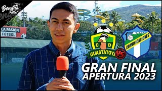 ¡DESDE GUASTATOYA 🐥 LA GRAN FINAL DEL TORNEO APERTURA 2023 [upl. by Niotna]