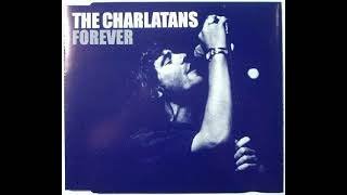 The Charlatans  Forever [upl. by Octavius]