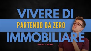 Da Zero a Vivere di Investimenti Immobiliari [upl. by Nerita]