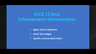 UCCX 125su1 New Features demo VOD  Using dCloud [upl. by Auhsohey379]