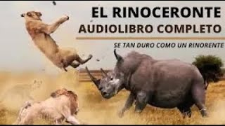 EL RINOCERONTE AUDIOLIBRO COMPLETO EN ESPAÑOL VOZ HUMANA [upl. by Annaierb762]