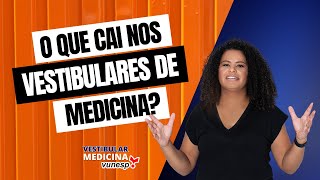 O que cai nos vestibulares de Medicina [upl. by Nairda]