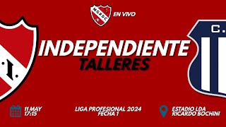 🔴🎙️ EN VIVO INDEPENDIENTE VS TALLERES  LIGA PROFESIONAL 2024  MAQUINA GOL REY DE COPAS [upl. by Harald]