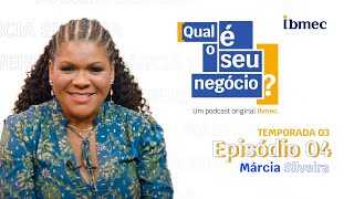 Temporada 3  Ep4  Márcia Silveira [upl. by Ube]