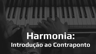 Harmonia Introdução ao Contraponto [upl. by Alegre]