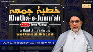 Live  Khutba e Jumuah  Hujjatul Islam Maulana Sayed Ahmed Ali Abidi Sahab  27 September 24 [upl. by Poliard]